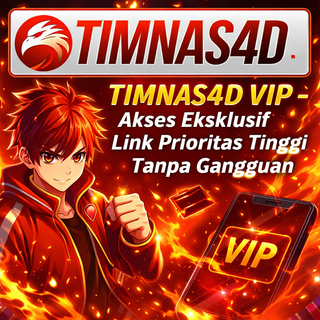 TIMNAS4D VIP – Akses Eksklusif Link Prioritas Tinggi Tanpa Gangguan